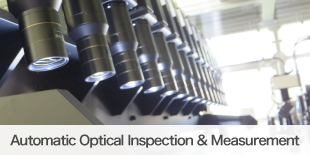 Automatic Optical Inspection & Measurement